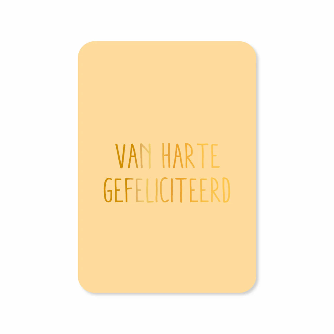 Enkele kaart Van harte gefeliciteerd