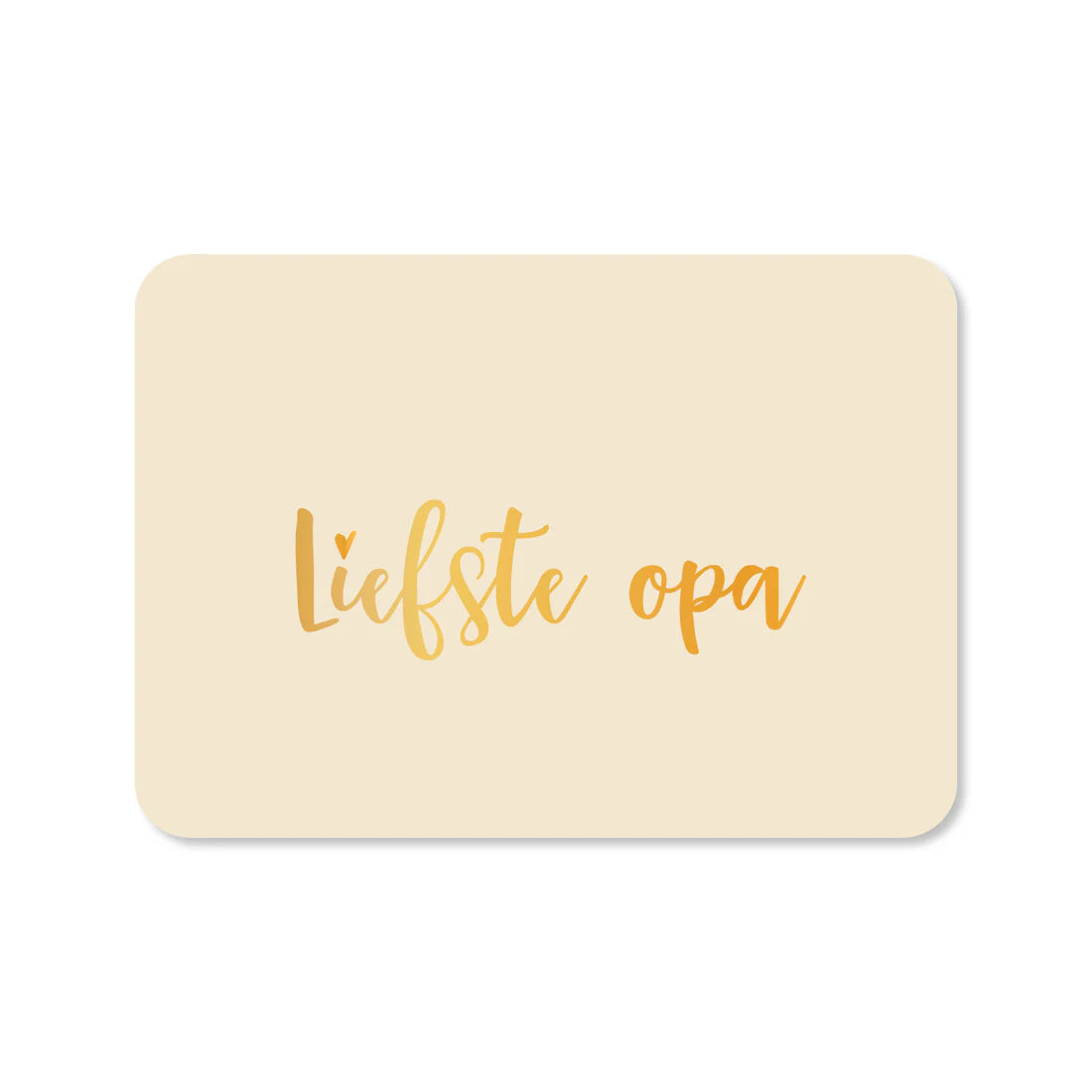 Enkele kaart Liefste opa